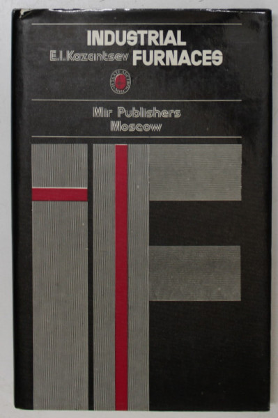 INDUSTRIAL FURNACES by E.I. KAZANTSEV , 1997