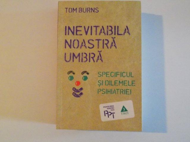 INEVITABILA NOASTRA UMBRA de TOM BURNS 2014