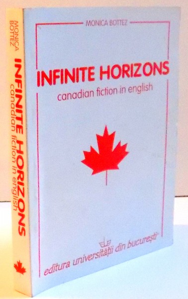 INFINITE HORIZONS : CANADIAN FICTION IN ENGLISH , SECOND EDITION , 2010