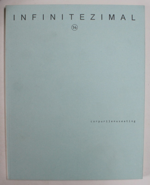 INFINITEZIMAL , REVISTA EDITATA DE CONSILIUL JUDETEAN BISTRITA - NASAUD , NR. 14, 2019