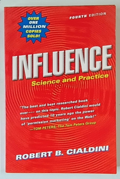 INFLUENCE , SCIENCE AND PRACTICE , FOURTH EDITION by ROBERT B. CIALDINI , 2001 *SEMNATURA AUTORULUI