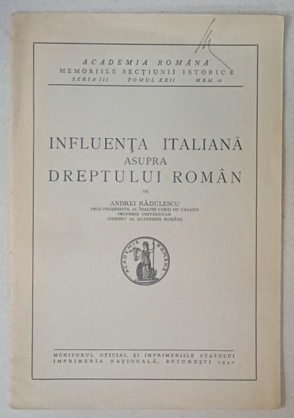 INFLUENTA ITALIANA ASUPRA DREPTULUI ROMAN de ANDREI RADULESCU , 1940