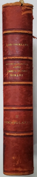 INFLUENTA ORIENTALA ASUPRA LIMBEI SI CULTURII ROMANE de LAZAR SAINEANU , VOLUMUL II : VOCABULARUL , 1 . VORBE POPULARE , 1900