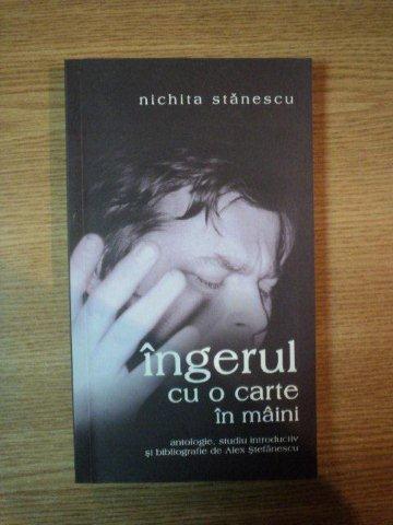 INGERUL CU O CARTE IN MAINI de NICHITA STANESCU  2005 ,