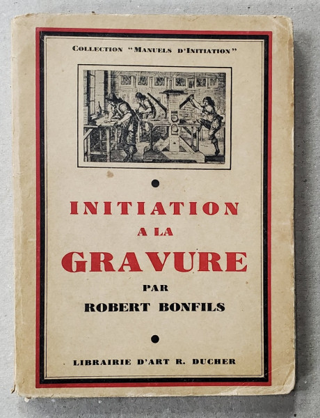 INIATION A LA GRAVURE par ROBERT BONFILS , 1939