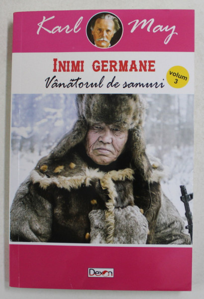 INIMI GERMANE , VOLUMUL III - VANATORUL DE SAMURI de KARL MAY , 2019