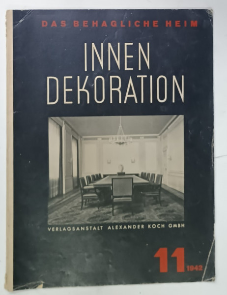 INNEN DEKORATION , REVISTA GERMANA DE ARHITECTURA SI  DECORATIUNI INTERIOARE , No. 11 / 1942, TEXT IN LIMBA GERMANA