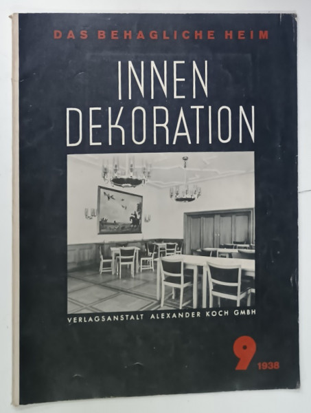 INNEN DEKORATION , REVISTA GERMANA DE ARHITECTURA SI  DECORATIUNI INTERIOARE , No. 9  / 1938 , TEXT IN LIMBA GERMANA
