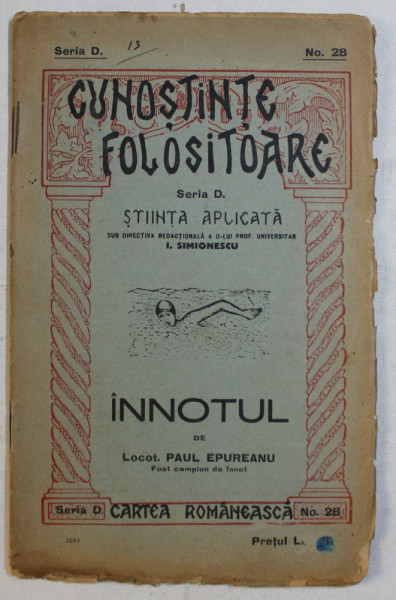 INNOTUL de LOCOTENT PAUL EPUREANU , COLECTIA ' CUNOSTINTE FOLOSITOARE &quot; NO. 28 , 1934