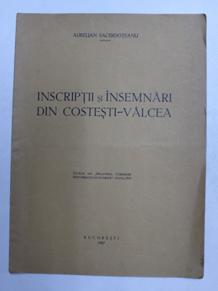 INSCRIPTII SI INSEMNARI DIN COSTESTI - VALCEA de AURELIAN SACERDOTEANU , 1937