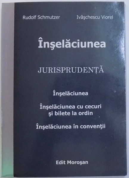 INSELACIUNEA. JURISPRUDENTA de RUDOLF SCHMUTZER, IVASCHESCU VIOREL  2011