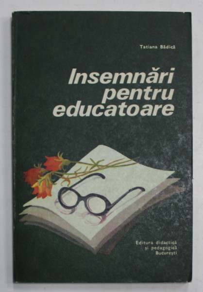 INSEMNARI PENTRU EDUCATOARE de TATIANA BADICA , 1979