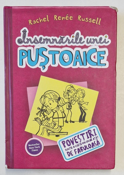 INSEMNARILE UNEI PUSTOAICE , POVESTIRI DINTR-O VIATA NU CHIAR ATAT DE FABULOASA ,  VOL. I  de RACHEL RENEE RUSSELL , 2011