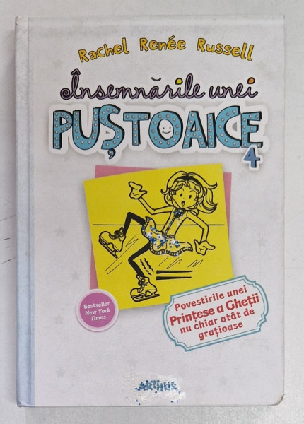 INSEMNARILE UNEI PUSTOAICE VOL. 4 de RACHEL RENEE RUSSELL , 2013