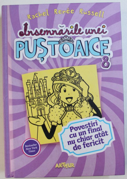 INSEMNARILE UNEI PUSTOAICE , VOLUMUL VIII - POVESTIRI CU UN FINAL NU CHIAR ATAT DE FERICIT de RACHEL RENEE RUSSELL , 2015