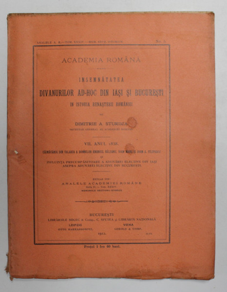 INSEMNATATEA DIVANURILOR AD - HOC DIN IASI SI BUCURESTI IN ISTORIA RENASTERII ROMANIEI de DIMITRIE A . STURDZA , VOLUMUL VII , ANUL 1858 , APARUTA 1912