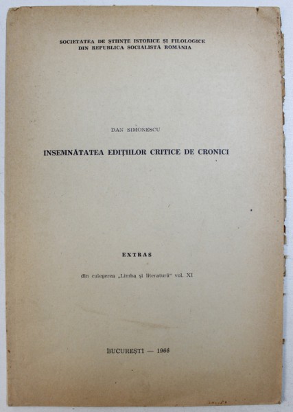 INSEMNATATEA EDITIILOR CRITICE DE CRONICI de DAN SIMIONESCU , 1966 , DEDICATIE*