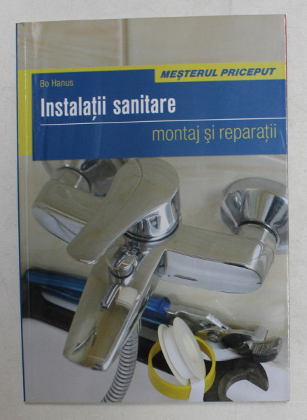 INSTALATII SANITARE - MONTAJ SI REPARATII de BO HANUS , 2011