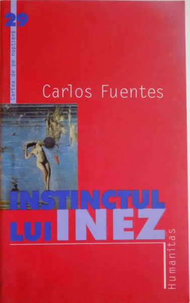 INSTINCTUL LUI INEZ de CARLOS FUENTES , 2002