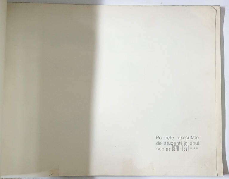 INSTITUTUL DE ARHITECTURA ION MINCU , STUDII , LOCUINTE , PROIECTE EXECUTATE DE STUDENTI IN ANUL SCOLAR 1970 - 1971 ,1971