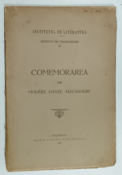 INSTITUTUL DE LITERATURA , SEDINTA DE INAUGURARE , COMEMORAREA LUI MOLIERE , DANTE , ALECSANDRI , 1923