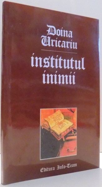 INSTITUTUL INIMII de DOINA URICARIU , 1995 DEDICATIE*