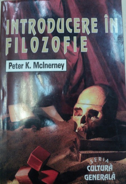 INSTRODUECERE IN FILOZOFIE-PETER K.MCLNERNEY