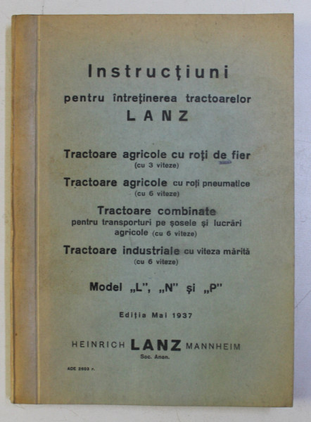 INSTRUCTIUNI PENTRU INTRETINEREA TRACTOARELOR LANZ , EDITIA MAI ,  1937