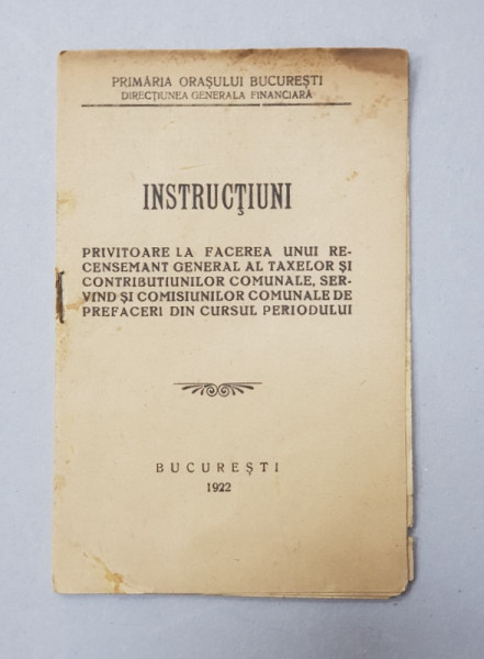 INSTRUCTIUNI PRIVITOARE LA FACEREA UNUI RECENSAMANT GENERAL AL TAXELOR ...., 1922