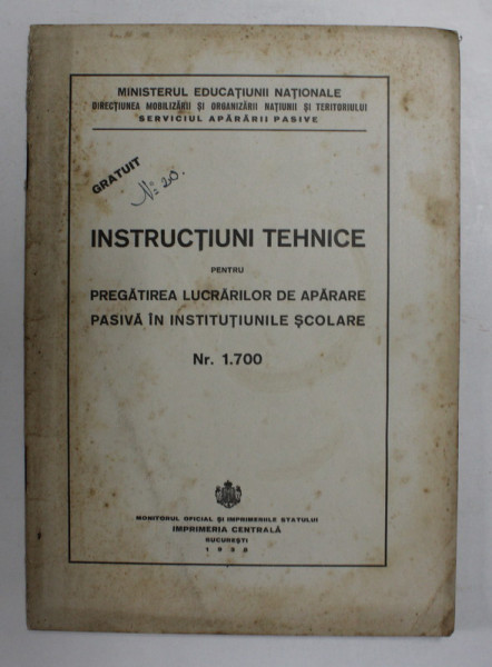 INSTRUCTIUNI TEHNICE PENTRU PREGATIREA LUCRARILOR DE APARARE PASIVA IN INSTITUTIUNILE SCOLARE NR. 1.700 , 1938