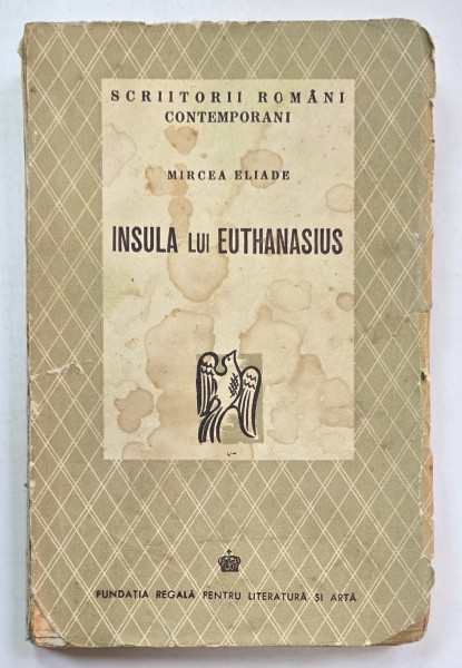 INSULA LUI EUTHANASIUS de MIRCEA ELIADE - BUCURESTI, 1943
