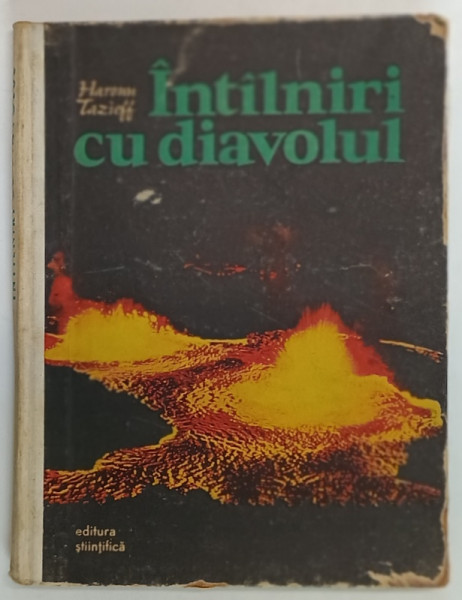 INTALNIRI CU DIAVOLUL de HARROUN TAZIEFF , 1963 , STARE PROASTA