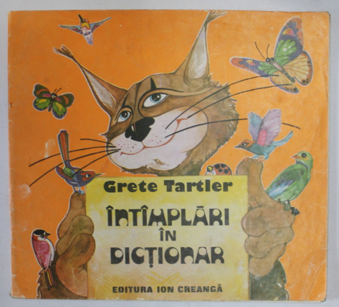 INTAMPLARI IN DICTIONAR de GRETE TARTLER, ILUSTRATII de DANA SCHOBEL-ROMAN , 1991