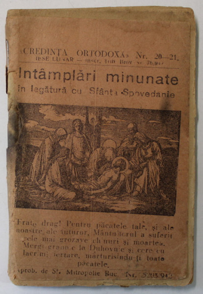 INTAMPLARI MINUNATE IN LEGATURA CU SFANTA SPOVEDANIE , SERIA ' CREDINTA ORTODOXA ' NR. 20 - 21 , ANII  '40 , FORMAT MIC