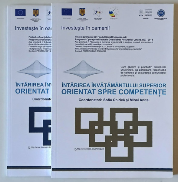 INTARIREA INVATAMANTULUI SUPERIOR ORIENTAT SPRE COMPETENTE , coordonatori : SOFIA CHIRICA si MIHAI  ANITEI , VOLUMELE I - II , 2011