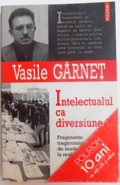 INTELECTUALUL CA DIVERSIUNE de VASILE GARNET , 2005