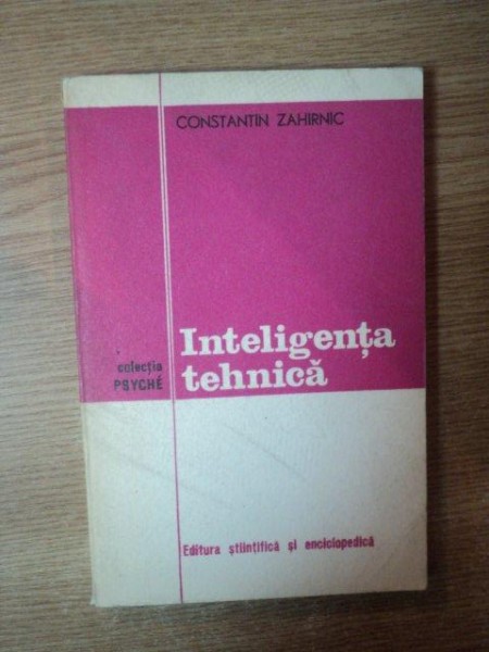 INTELIGENTA TEHNICA de CONSTANTIN ZAHIRNIC , 1976