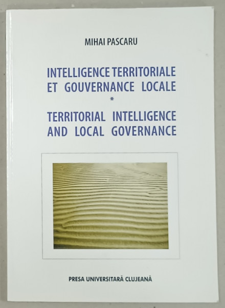 INTELLIGENCE TERRITORIALE ET GOUVERNANCE LOCALE par MIHAI PASCARU , 2006