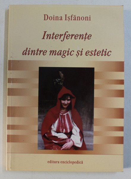 INTERFERENTE DINTRE MAGIC SI ESTETIC de DOINA ISFANONI , 2002