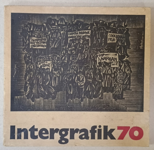 INTERGRAFIK , CATALOG DE EXPOZITIE DE GRAFICA INTERNATIONALA   , BERLIN , 1970 -1971 ,