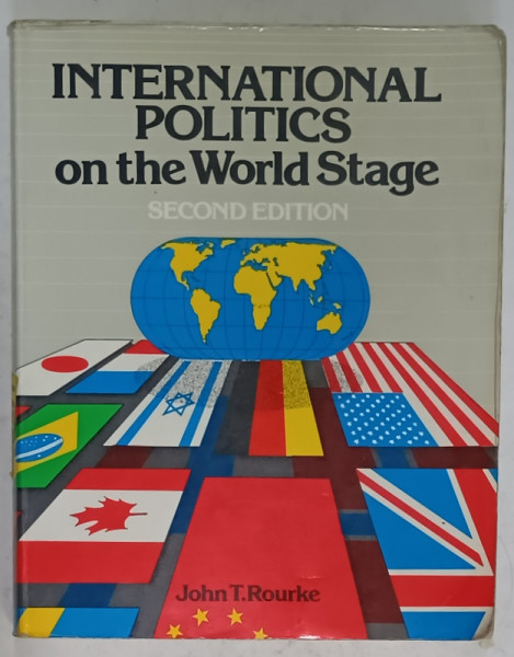 INTERNATIONAL POLITICS ON THE WORLD STAGE by JOHN T. ROURKE , 1989