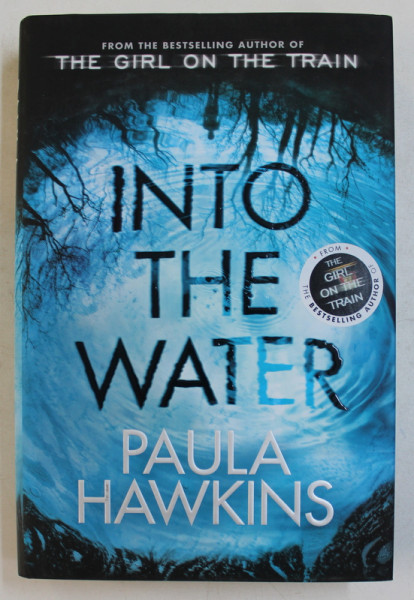 INTO THE WATER by PAULA HAWKINS , 2017