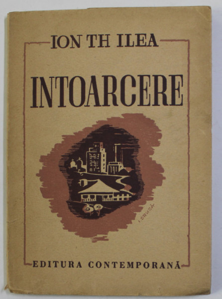 INTOARCERE de ION TH . ILEA , 1942, DEDICATIE *