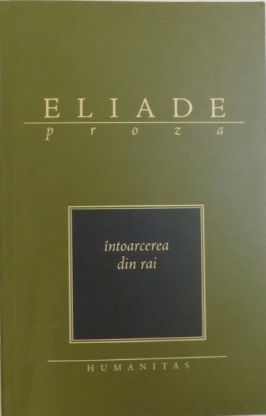 INTOARCEREA DIN RAI de MIRCEA ELIADE , 2003 , PREZINTA HALOURI DE APA