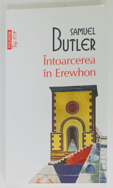 INTOARCEREA IN EREWHON de SAMUEL BUTLER , 2021