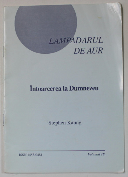 INTOARCEREA LA DUMNEZEU de STEPHEN KAUNG , ANII  '2000