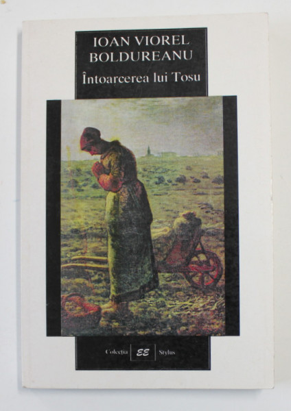 INTOARCEREA  LUI TOSU de IOAN VIOREL BOLDUREANU , 2000