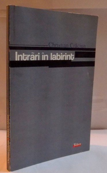 INTRARI IN LABIRINT de CHRISTIAN CRACIUN, 2005