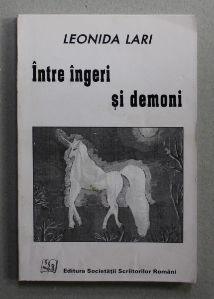 INTRE INGERI SI  DEMONI , versuri de LEONIDA LARI , 1998, DEDICATIE *