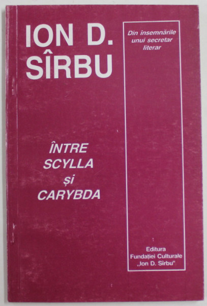 INTRE SCYLLA SI CARYBDA de ION D. SIRBU , 1996